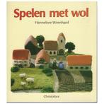 spelen met wol - Hannelore Wernhard, Boeken, Geschikt voor kinderen, Ophalen of Verzenden, Zo goed als nieuw