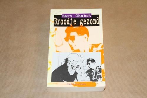 Broodje gezond - Bart Chabot, Boeken, Literatuur, Gelezen, Nederland, Ophalen of Verzenden