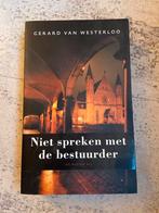 Niet spreken met de bestuurder - Gerard van Westerloo, Ophalen of Verzenden, Zo goed als nieuw, Nederland