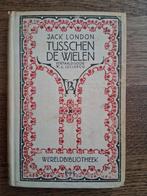Jack London - Tusschen de wielen, Ophalen of Verzenden, Zo goed als nieuw