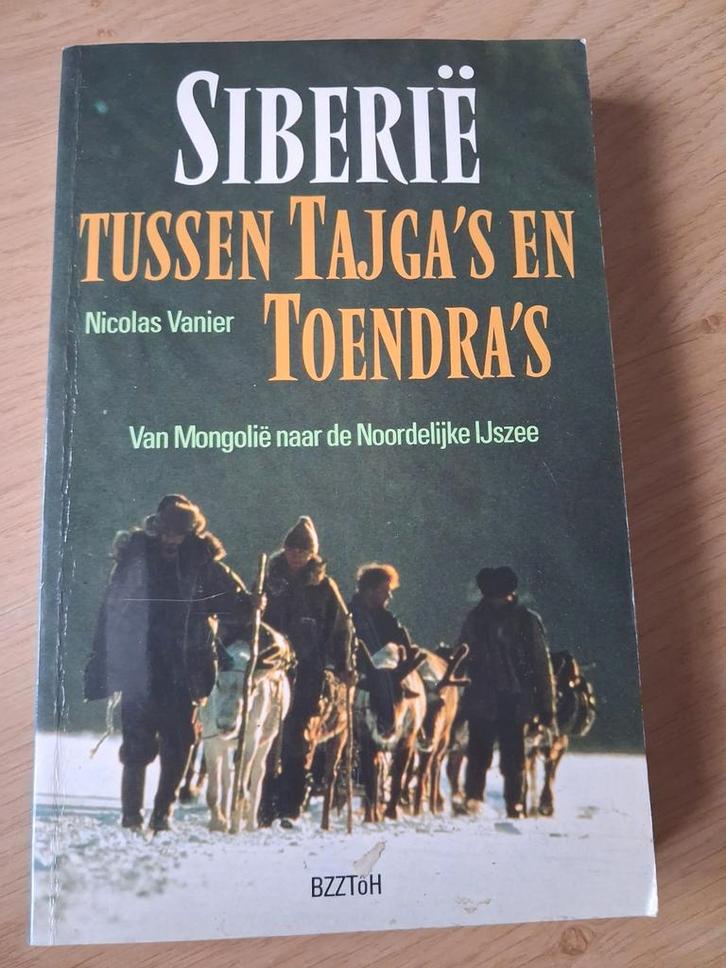 Siberië: Tussen Tajga's en Toendra's - Vanier, Boeken, Reisverhalen, Gelezen, Azië, Ophalen of Verzenden