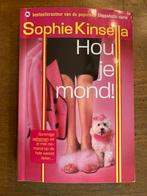 Sophie Kinsella - Hou je mond! (paperback), Boeken, Chicklit, Ophalen of Verzenden, Zo goed als nieuw, Sophie Kinsella