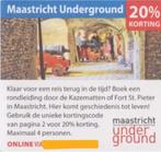 Maastricht underground 20% korting, Tickets en Kaartjes, Drie personen of meer, Kortingsbon, Overige typen