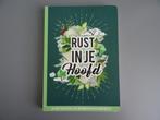 Rust in je hoofd, Boeken, Ophalen of Verzenden, Zo goed als nieuw