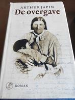 De Overgave - Arthur Japin, Ophalen of Verzenden, Zo goed als nieuw, Arthur Japin, Nederland