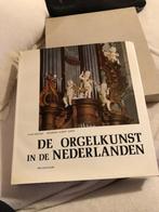 De orgelkunst in de Nederlanden van de 16e tot de 18e eeuw -, Boeken, Ophalen of Verzenden, Zo goed als nieuw, Instrument
