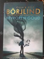 Börjlind - Bevroren Goud, Ophalen of Verzenden, Zo goed als nieuw, Cilla & Rolf Börjlind, Nederland