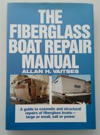 The Fiberglass Boat Repair Manual Allan Vaitses, Boeken, Hobby en Vrije tijd, Ophalen of Verzenden, Zo goed als nieuw, Overige onderwerpen