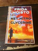 Frida Moisto - Net nitroglycerine, Gelezen, Ophalen of Verzenden, Nederland, Frida Moisto