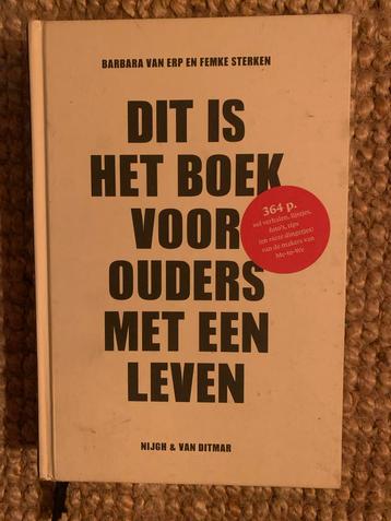 Dit is het boek voor ouders met een leven! beschikbaar voor biedingen