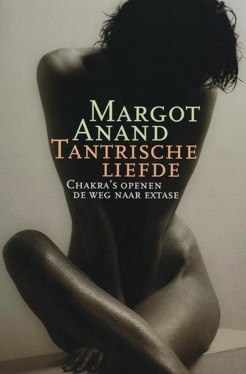 Tantrische liefde - Margot Anand, Boeken, Esoterie en Spiritualiteit, Zo goed als nieuw, Ophalen of Verzenden