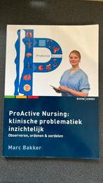 ProActive nursing: klinische problematiek inzichtelijk?, Ophalen of Verzenden, Zo goed als nieuw, Marc Bakker