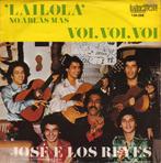 José E Los Reyes – Lailola  7", 7 inch, Single, Ophalen of Verzenden, Zo goed als nieuw