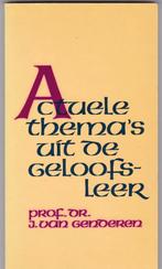 Genderen, Dr. J. van – Actuele thema’s uit de geloofsleer, Ophalen of Verzenden, Zo goed als nieuw, Genderen, Dr. J. van, Christendom | Protestants