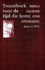 Troostboek Voor De Tijd Die Komt - G.W.V. / 9789029716130, Ophalen of Verzenden, Zo goed als nieuw, G.W.V.