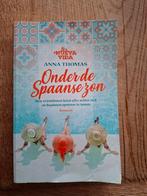 Onder de Spaanse zon - Anna Thomas, Boeken, Ophalen of Verzenden, Zo goed als nieuw, Anna Thomas, Nederland
