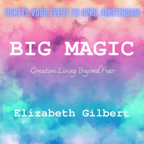 Event Elizabeth Gilbert Big Magic 29 april Amsterdam, Tickets en Kaartjes, Theater | Overige, Twee personen, April