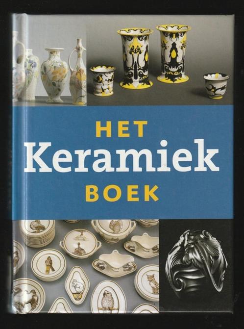 HET KERAMIEKBOEK - Nederlands vernieuwingsaardewerk 1876-194, Boeken, Kunst en Cultuur | Beeldend, Nieuw, Schilder- en Tekenkunst