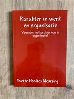 Karakter in werk en organisatie- yvette Hooites Meursing, Ophalen of Verzenden, Zo goed als nieuw