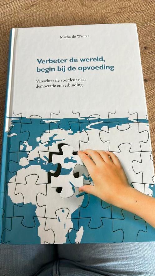 Micha de Winter - Verbeter de wereld, begin bij de opvoeding, Boeken, Wetenschap, Zo goed als nieuw, Ophalen of Verzenden