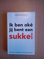 Berthold Gunster - Ik ben oke jij bent een sukkel, Boeken, Ophalen of Verzenden, Zo goed als nieuw, Berthold Gunster