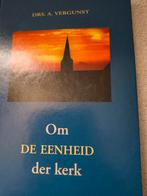 Om de eenheid der kerk. Drs A Vergunst, Christendom | Protestants, Zo goed als nieuw, Ds A Vergunst, Ophalen of Verzenden
