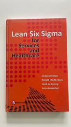 Lean six sigma for services and healthcare, Boeken, Studieboeken en Cursussen, Jeroen de Mast, Ophalen of Verzenden, Zo goed als nieuw