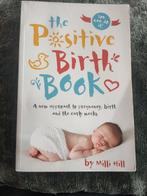 Milli Hill - Positive Birth Book - Positief bevallen, Ophalen of Verzenden, Zo goed als nieuw, Overige onderwerpen