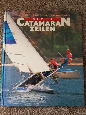 Boek : Dit is Catamaran zeilen -- E. Barth, K. Enzman, .... beschikbaar voor biedingen