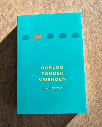 Oorlog zonder vrienden - Evert Hartman