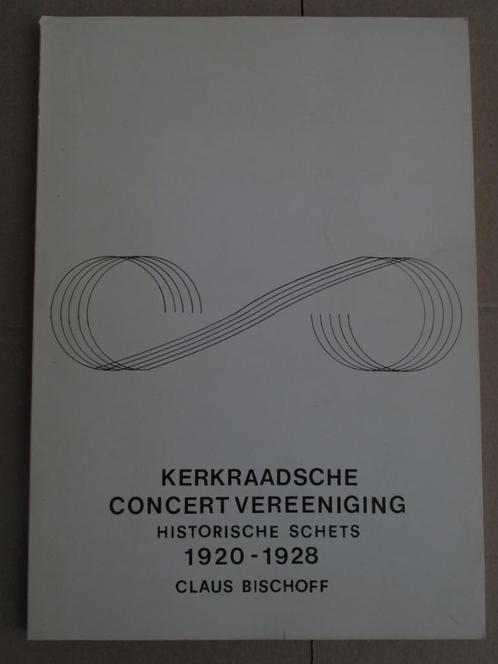 Kerkrade: Kerkraadsche Concert Vereniging KCV 1920 - 1928., Boeken, Geschiedenis | Stad en Regio, Gelezen, 20e eeuw of later, Ophalen of Verzenden