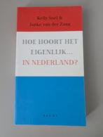 Hoe hoort het eigenlijk... in Nederland?, Boeken, Ophalen of Verzenden, Zo goed als nieuw, Janke van der Zaag; A.W. van den Borght