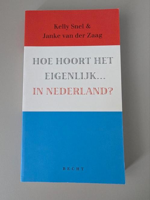 Hoe hoort het eigenlijk... in Nederland?, Boeken, Overige Boeken, Zo goed als nieuw, Ophalen of Verzenden
