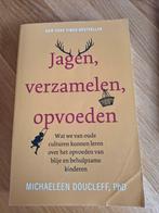 Jagen, verzamelen, opvoeden Michaeleen Doucleff, Ophalen of Verzenden, Gelezen