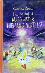 Hoe overleef ik alles wat ik niemand vertel?, Francine Oomen, Ophalen of Verzenden, Zo goed als nieuw, Nederland