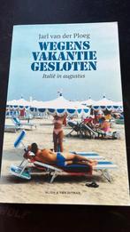 Jarl van der Ploeg - Wegens vakantie gesloten, Ophalen of Verzenden, Zo goed als nieuw, Jarl van der Ploeg
