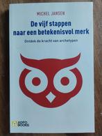 De Vijf Stappen naar een Betekenisvol Merk, Boeken, Michel Jansen, Ophalen of Verzenden, Zo goed als nieuw, Economie en Marketing