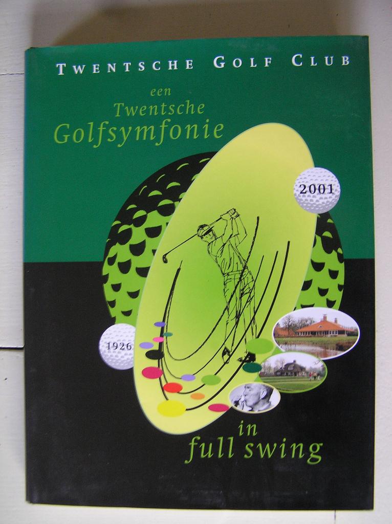 Twentsche Golf Club een Twentsche Golfsymfonie in full swing, Ophalen of Verzenden, Zo goed als nieuw