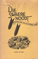 Die Swaere Noodt. Kroniek van een belegerde stad (Venlo), Martien Blondel, Ophalen of Verzenden, Overige onderwerpen, Tweede Wereldoorlog
