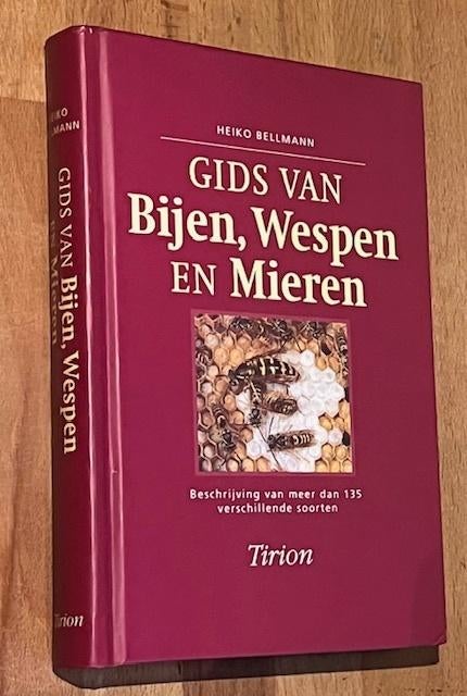 Heiko Bellmann. Gids van Bijen, Wespen en Mieren. Tirion1998, Boeken, Heiko Bellmann, Ophalen of Verzenden, Zo goed als nieuw