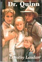 Dorothy Laudan - Dr. Quinn / dl 1., Boeken, Ophalen of Verzenden, Gelezen