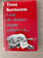 Laat de dokter maar schuiven, Ophalen of Verzenden, Zo goed als nieuw, Toon Kortooms, Noord-Brabant