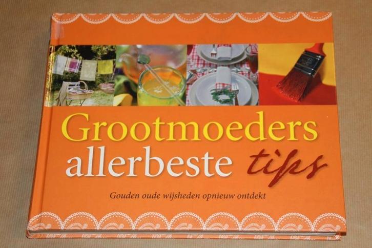 Grootmoeders allerbeste tips - Gouden oude wijsheden, Boeken, Hobby en Vrije tijd, Zo goed als nieuw, Overige onderwerpen, Ophalen of Verzenden