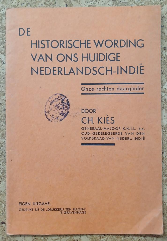 Historische wording Nederlands-Indië CH. Kiès KNIL generaal, Boeken, Geschiedenis | Vaderland, Gelezen, Verzenden