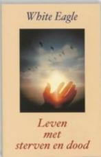 Leven met sterven en dood, Ophalen of Verzenden, Zo goed als nieuw, Ziel of Sterfelijkheid, Achtergrond en Informatie