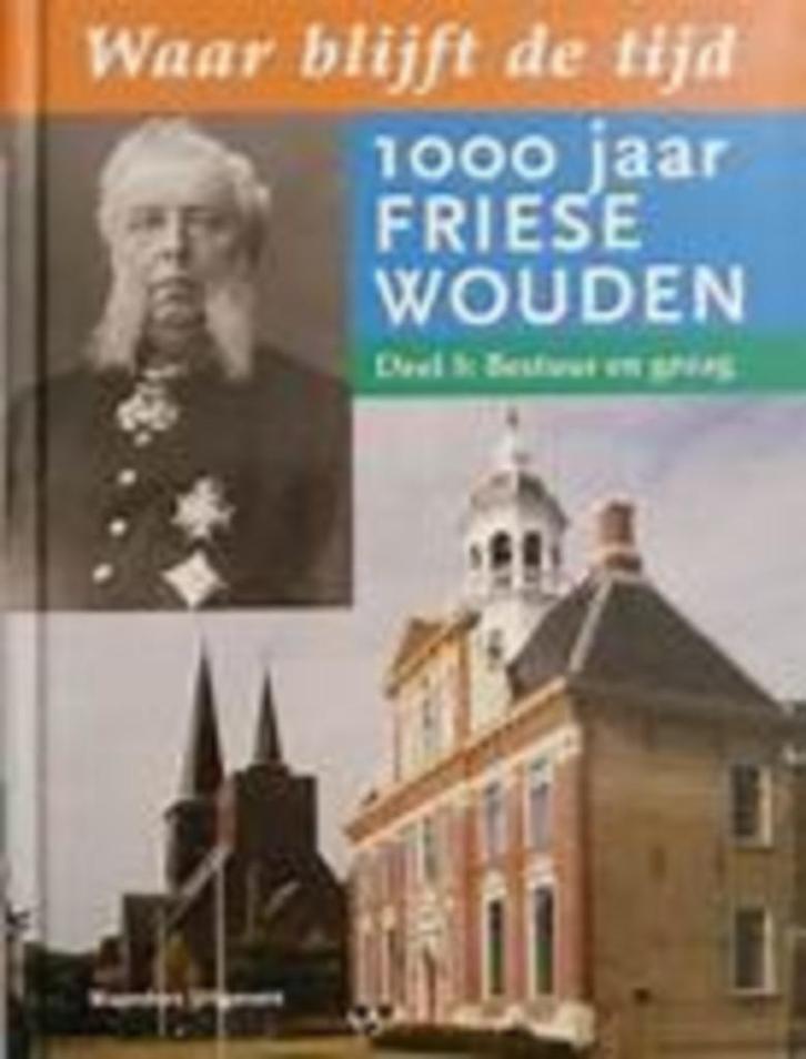 Waar blijft de tijd 1000 jaar friese wouden  deel 1-5 en 9, Boeken, Geschiedenis | Stad en Regio, Zo goed als nieuw, 20e eeuw of later