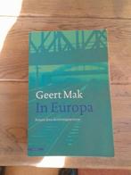 Geert Mak - In Europa, Boeken, Ophalen of Verzenden, Zo goed als nieuw, Geert Mak