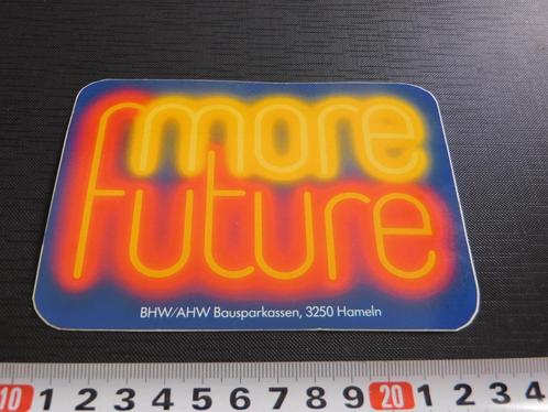 sticker More Future BHW/AHW Bausparkassen Hameln Groot, Verzamelen, Stickers, Zo goed als nieuw, Bedrijf of Vereniging, Ophalen