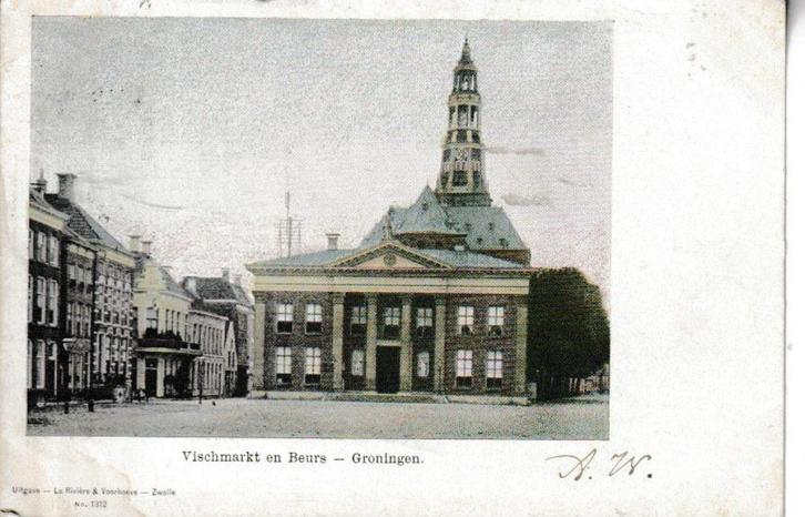 GRONINGEN - VISCHMARKT en BEURS, Verzamelen, Ansichtkaarten | Nederland, Gelopen, Groningen, Voor 1920, Ophalen of Verzenden
