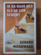 G. Woodward - Ik ga naar bed als de zon schijnt, Ophalen of Verzenden, Zo goed als nieuw, G. Woodward